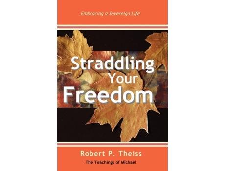 Livro Straddling Your Freedom Robert P Theiss (Inglês)