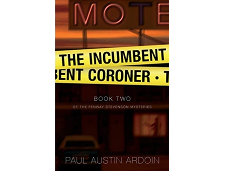 Livro The Incumbent Coroner Fenway Stevenson Mysteries de Paul Austin Ardoin (Inglês)