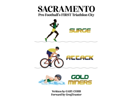 Livro SACRAMENTO Pro Footballs FIRST Triathlon City de Gary Cobb (Inglês)