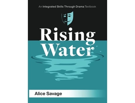 Livro Rising Water A stormy drama about being out of control Integrated Skills Through Drama de Alice Savage (Inglês)