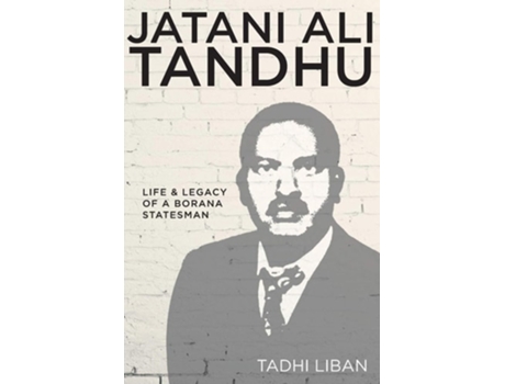 Livro Jatani Ali Tandhu: Life & Legacy of a Borana Statesman de Tadhi Liban ( Inglês )