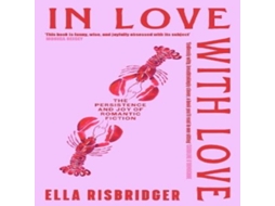Livro In Love with Love de Ella Risbridger (Inglês)