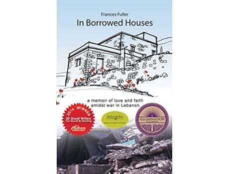 Livro In Borrowed Houses - A Memoir of Love and Faith Amidst War in Lebanon de Frances Fuller (Inglês)