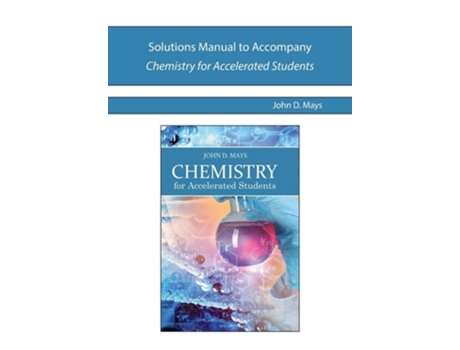 Livro Solutions Manual to Accompany Chemistry for Accelerated Students de John Mays (Inglês)