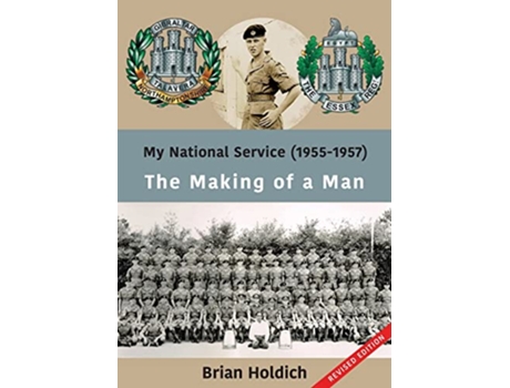 Livro My National Service 19551957 The Making of a Man de Brian Holdich (Inglês)