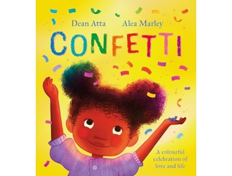 Livro Confetti A colourful celebration of love and life de Dean Atta (Inglês)