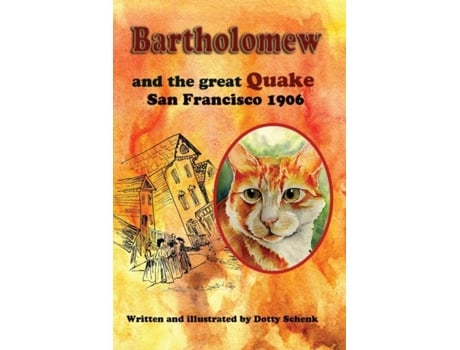 Livro Bartholomew And The Great Quake San Francisco 1906 De Dotty Schenk (inglês)
