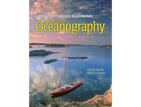 Livro Invitation To Oceanography Lab Exercises Manual de Karl M Chauffe e Mark G Jefferies (Inglês)