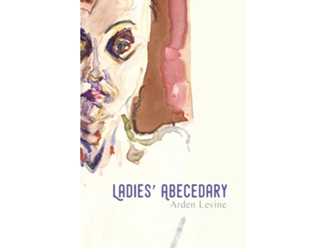 Livro Ladies Abecedary de Arden Levine (Inglês)