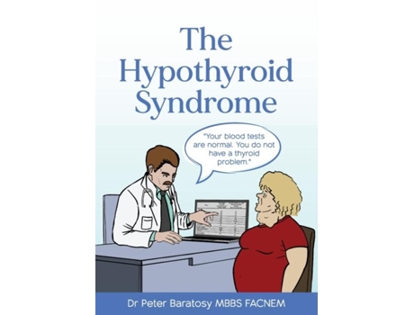 Livro The Hypothyroid Syndrome De Peter Baratosy (inglês)