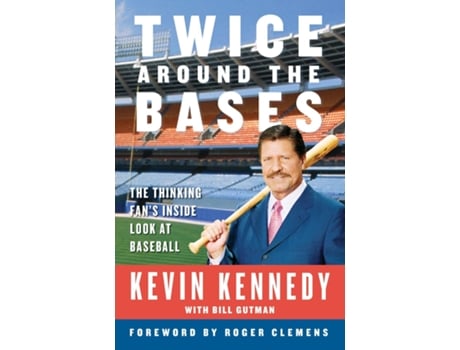 Livro Twice Around The Bases The Thinking Fans Inside Look At Baseball De Kevin Kennedy (inglês)