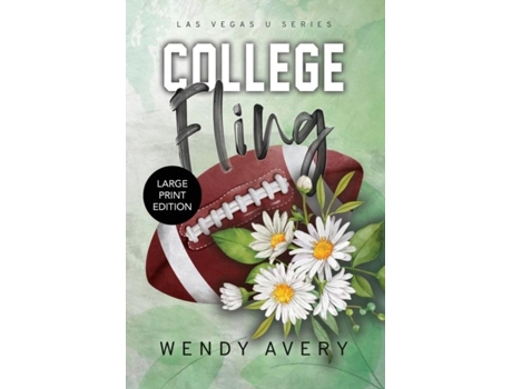 Livro College Fling Large Print A Football Sports Romance de Wendy Avery (Inglês)
