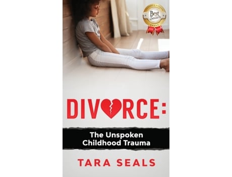 Livro Divorce: The Unspoken Childhood Trauma Tara Seals (Inglês)