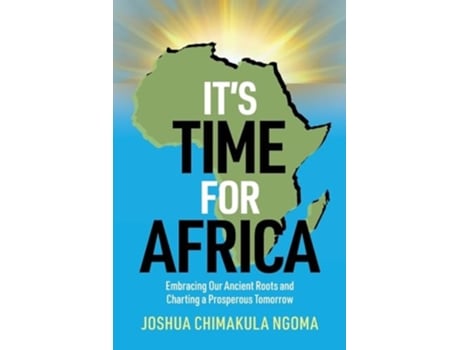 Livro Its Time for Africa de Joshua Chimakula Ngoma (Inglês)