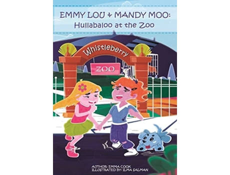 Livro Emmy Lou Amp Mandy Moo Hullabaloo At The Zoo De Emma Cook (inglês)