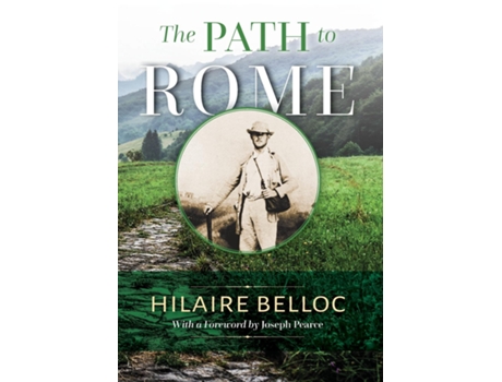 Livro The Path to Rome de Hilaire Belloc (Inglês)