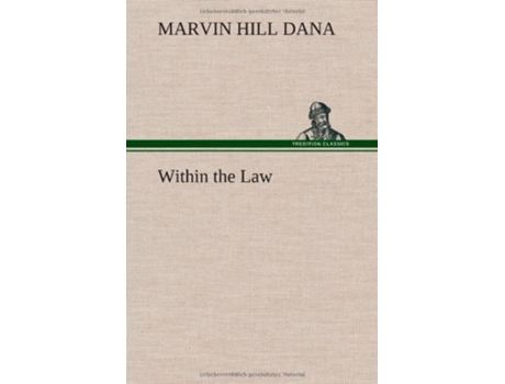Livro Within the Law de Marvin Hill Dana (Inglês - Capa Dura)