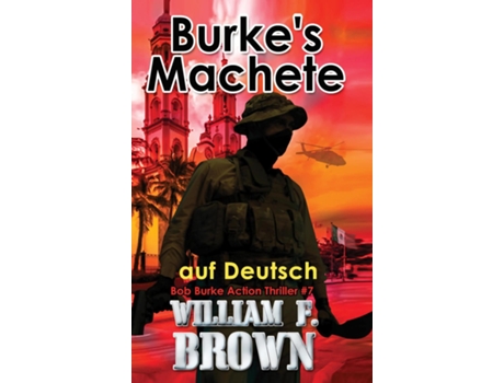 Livro Burkes Machete, auf Deutsch Bob Burke Suspense Thriller 7 de William F Brown (Inglês)