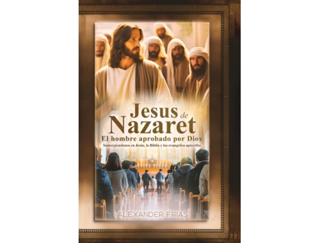 Livro Jesús de Nazaret de Alexander Frias (Inglês)