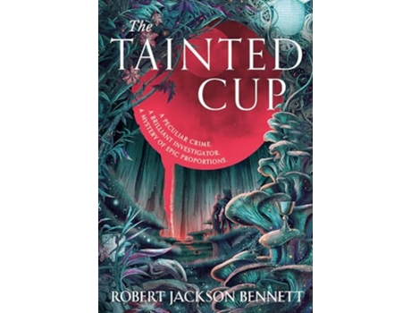 Livro The Tainted Cup de Robert Jackson Bennett (Inglês)