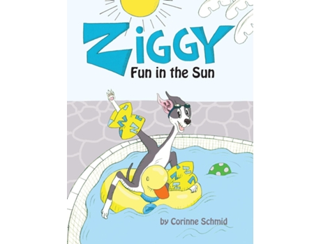 Livro Ziggy Fun In The Sun De Corinne Schmid (inglês)