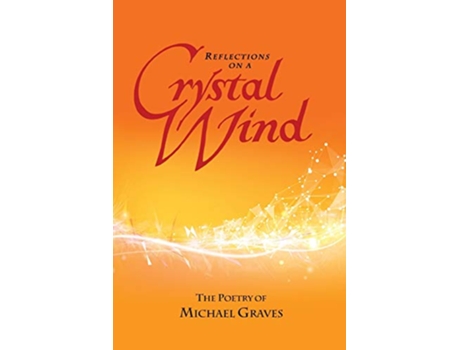 Livro Reflections on a Crystal Wind de Michael Graves (Inglês)