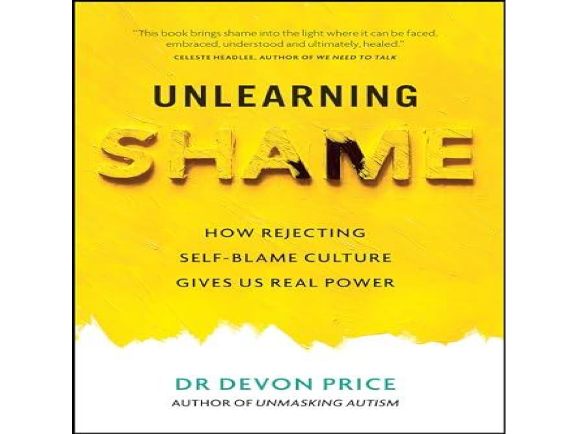 Livro Unlearning Shame de Devon Price (Inglês)