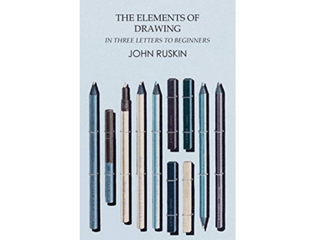 Livro The Elements of Drawing in Three Letters to Beginners de John Ruskin (Inglês)