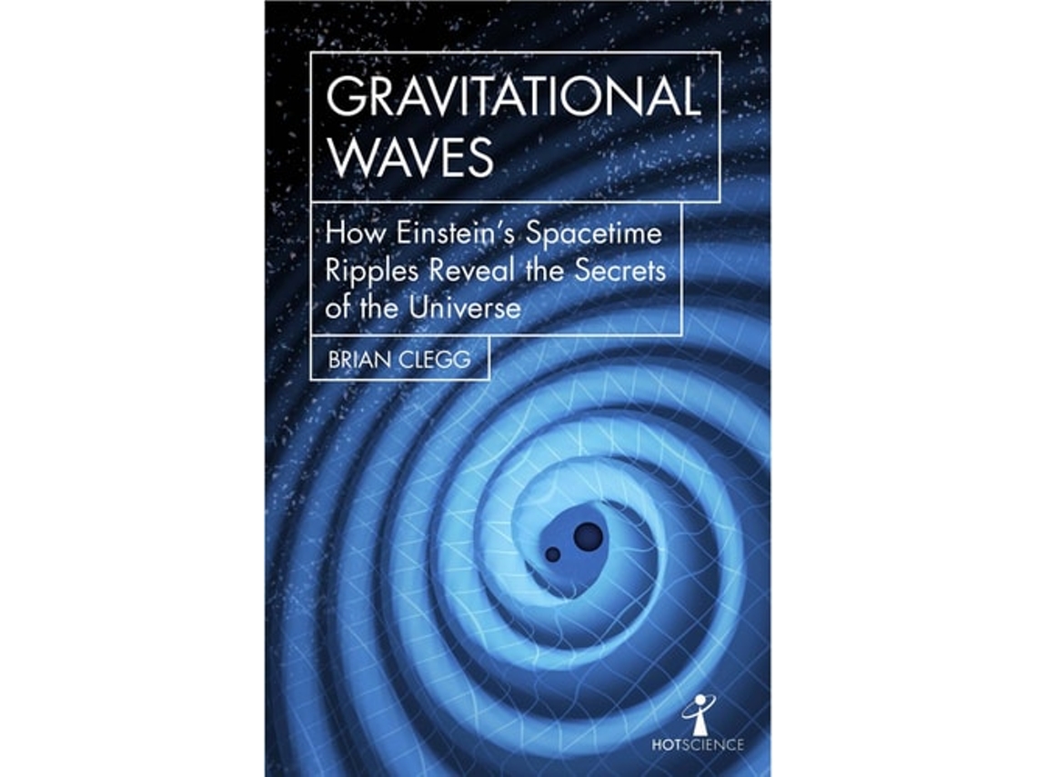 Livro Gravitational Waves de Brian Clegg (Inglês)
