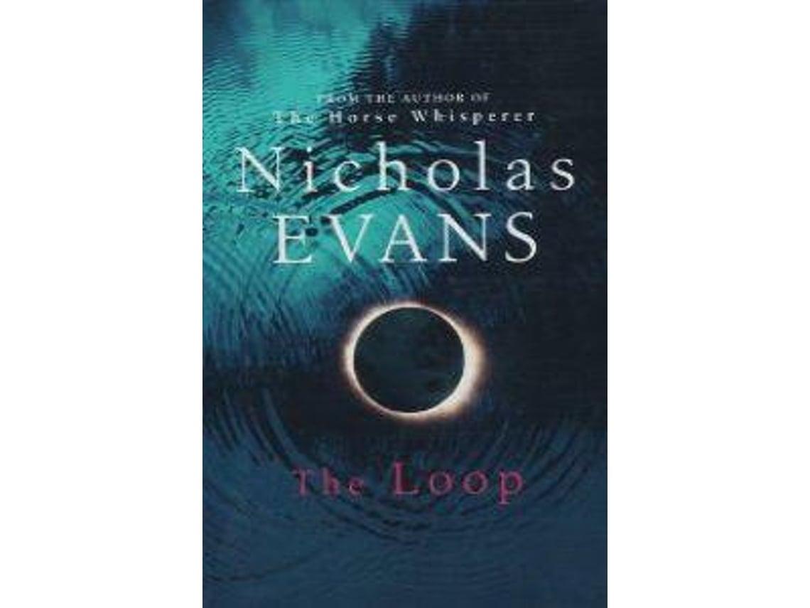 Livro The Loop Paperback Aug 17, 2006 Nicholas Evans de Nicholas Evans (Inglês)