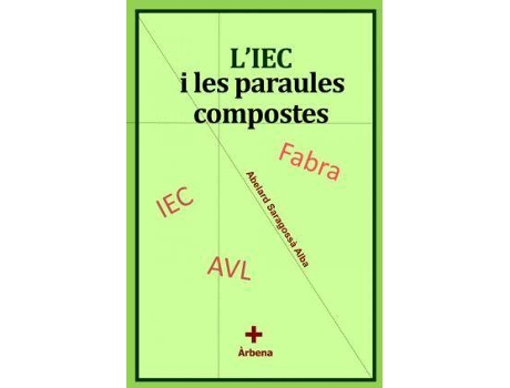 Livro L'IEC i les paraules compostes de Abelard Saragossà Alba (Valenciano)