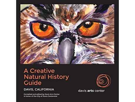 Livro A Creative Natural History Guide Davis California de Davis Arts Center (Inglês)