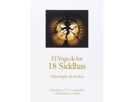 Livro El Yoga De Los 18 Siddhas de El Yoga De Los 18 Siddhas (Espanhol)