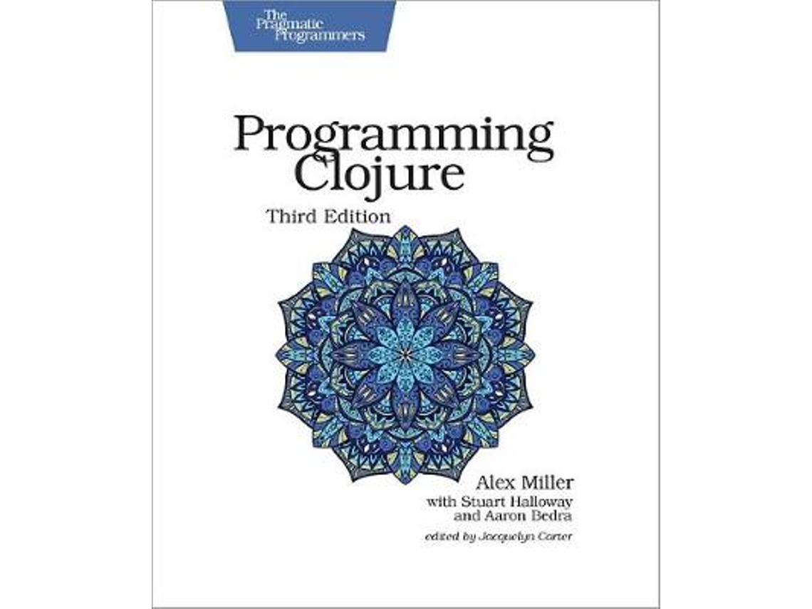 Livro Programming Clojure Pragmatic Programmers de Alex Miller (Inglês)