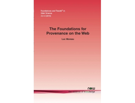 Livro The Foundations For Provenance On The Web De Luc Moreau (inglês)