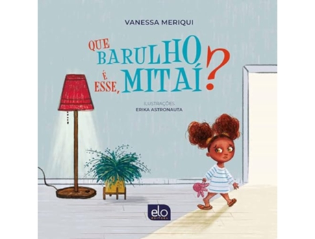 Livro Que Barulho É Esse, Mitaí? de Vanessa Meriqui (Português)