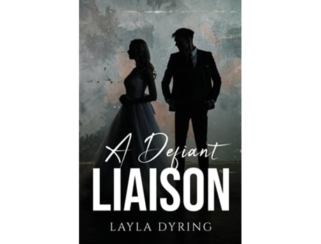 Livro A Defiant Liaison De Layla Dyring (inglês)