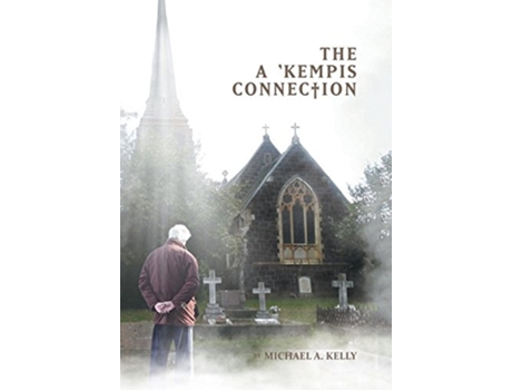 Livro The a Kempis Connection de Michael A Kelly (Inglês)