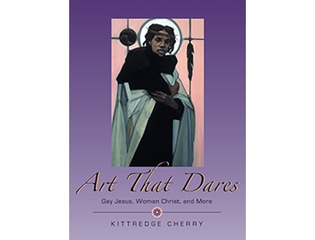 Livro Art That Dares Gay Jesus Woman Christ and More de Kittredge Cherry (Inglês)