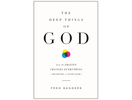 Livro the deep things of god de fred sanders (inglês)