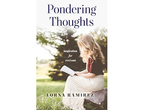 Livro Pondering Thoughts Inspiration For Everyone De Lorna Ramirez (inglês)