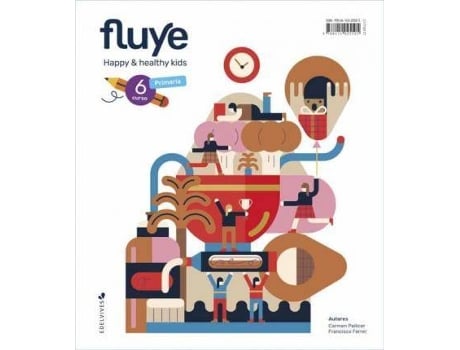 Livro Proyecto Fluye - 6 curso Primaria : Happy and healthy kids de Carmen Pellicer Iborra, Francisco Ferrer Falcón, Javier Bernal Ruiz, Design da capa por Alberto Rodríguez Díaz, Ilustrado por Alberto De Hoyos Masó (Espanhol)