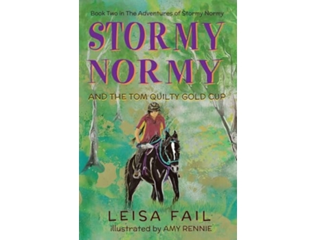 Livro Stormy Normy and the Tom Quilty Gold Cup Book Two in The Adventures of Stormy Normy de Leisa Fail (Inglês)
