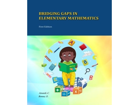 Livro Bridging Gaps In Elementary Mathematics De Chris Amanfi E Okyere Bonn (inglês)