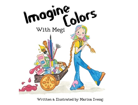 Livro Imagine Colors with Megi de Marina Ivezaj (Inglês)