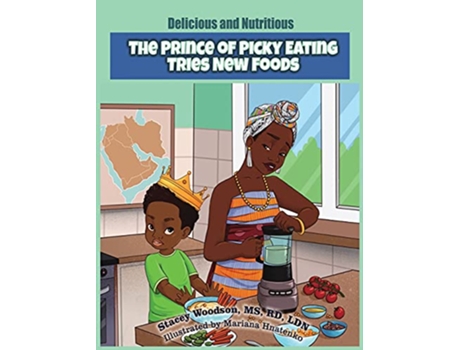 Livro The Prince of Picky Eating Tries New Foods de Stacey Woodson (Inglês)