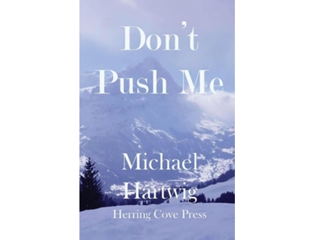 Livro Dont Push Me de Michael Hartwig (Inglês)