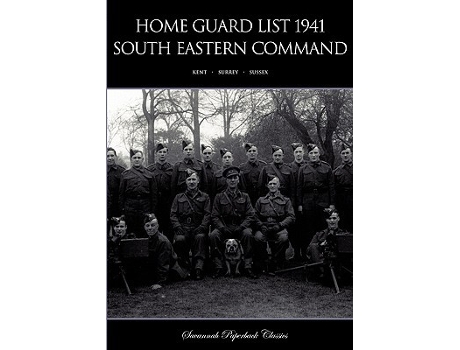 Livro Home Guard List 1941 South Eastern Command de Anon (Inglês)