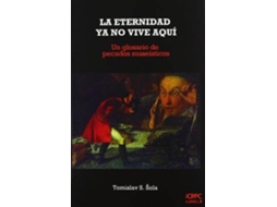 Livro La Eternidad Ya No Vive Aquã­ Un Glosario De Pecados Museã­Sticos de Tomislav Sola (Espanhol)