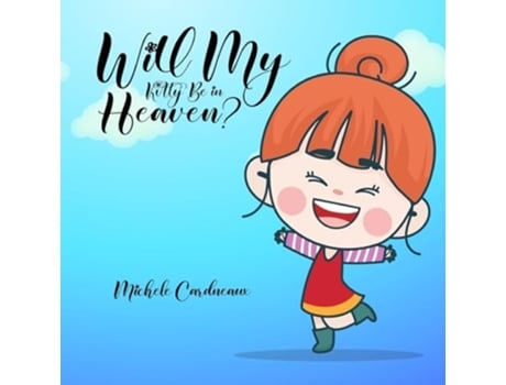 Livro Will My Kitty Be In Heaven de Michele Cardneaux (Inglês)